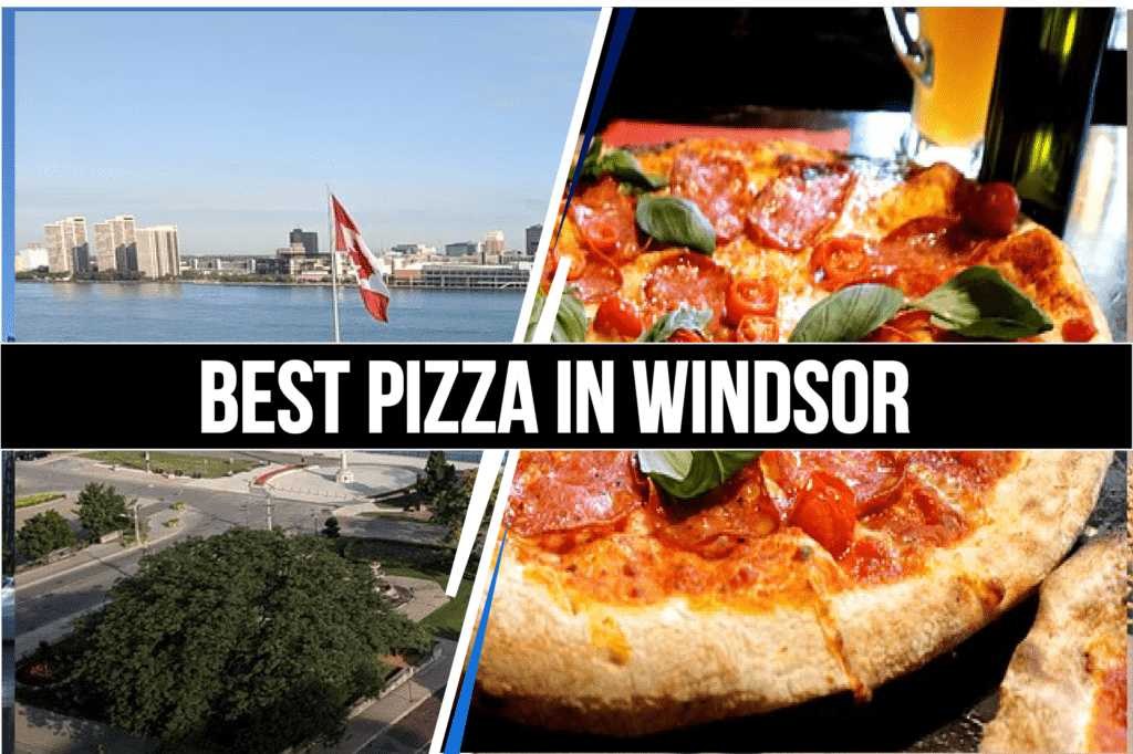 Best Pizza in Windsor