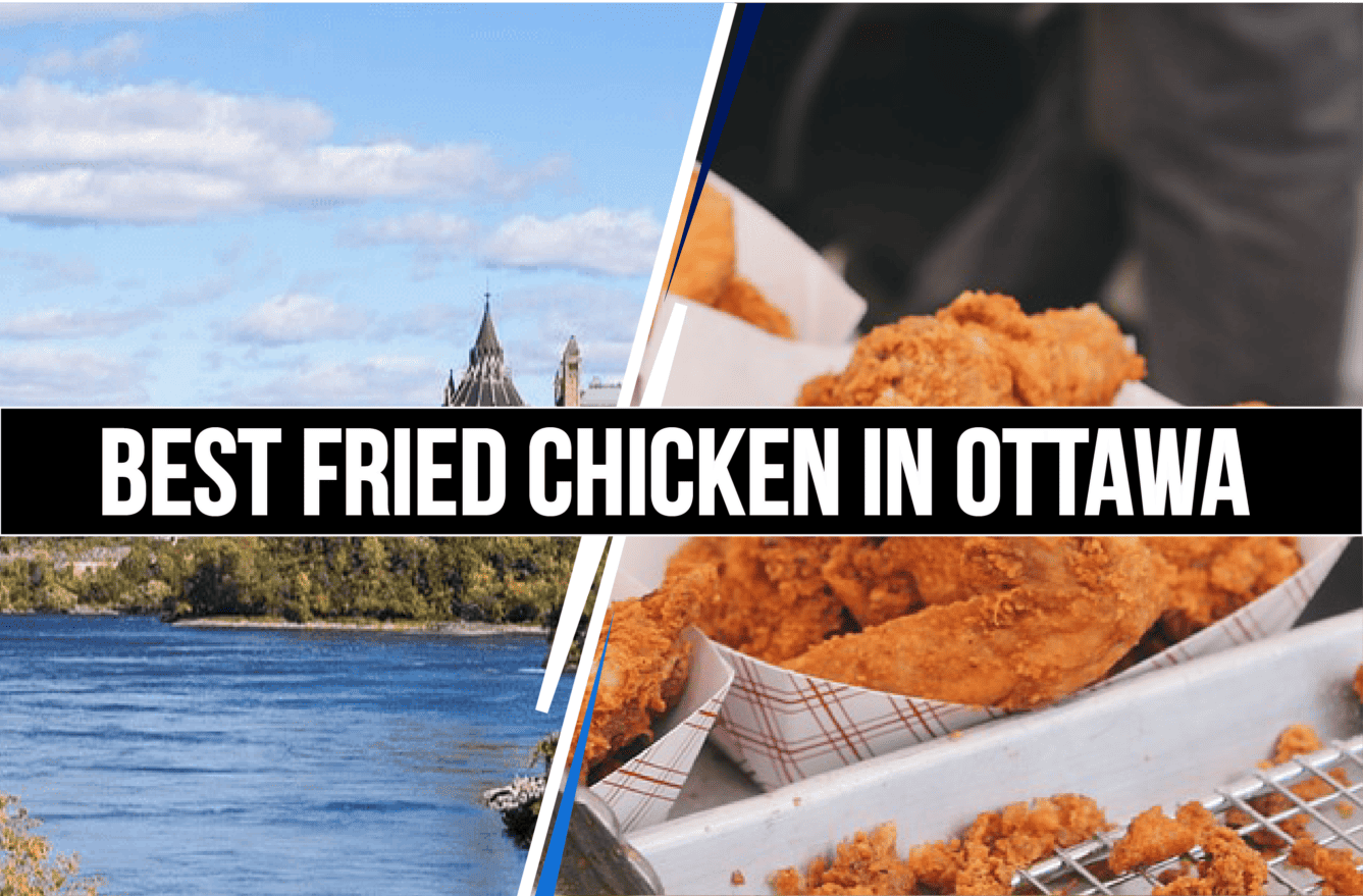 Best Fried Chicken in Ottawa