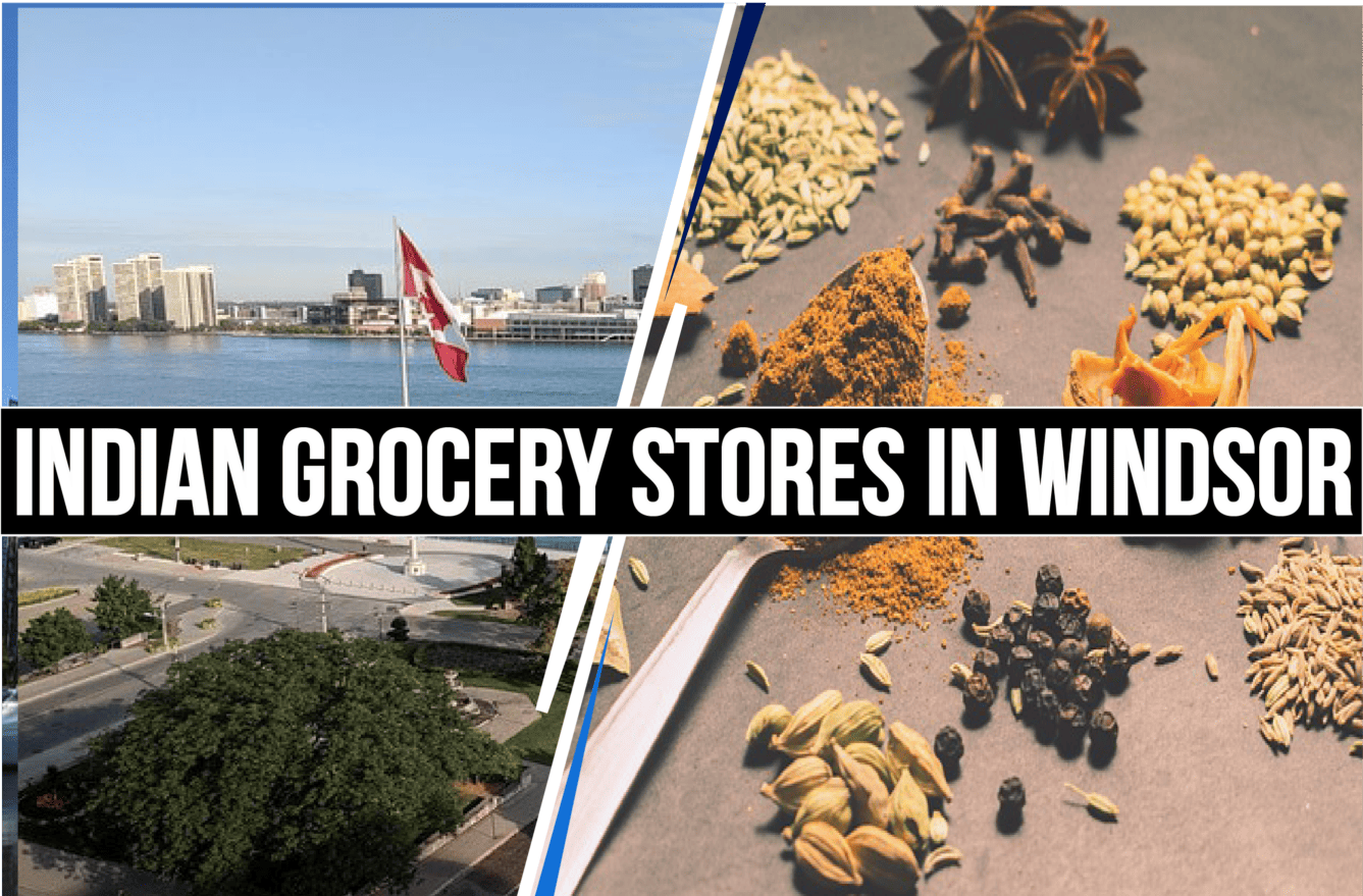 5 Best Indian Grocery Stores in Windsor