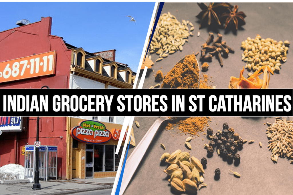 Best Indian Grocery Stores in St Catharines