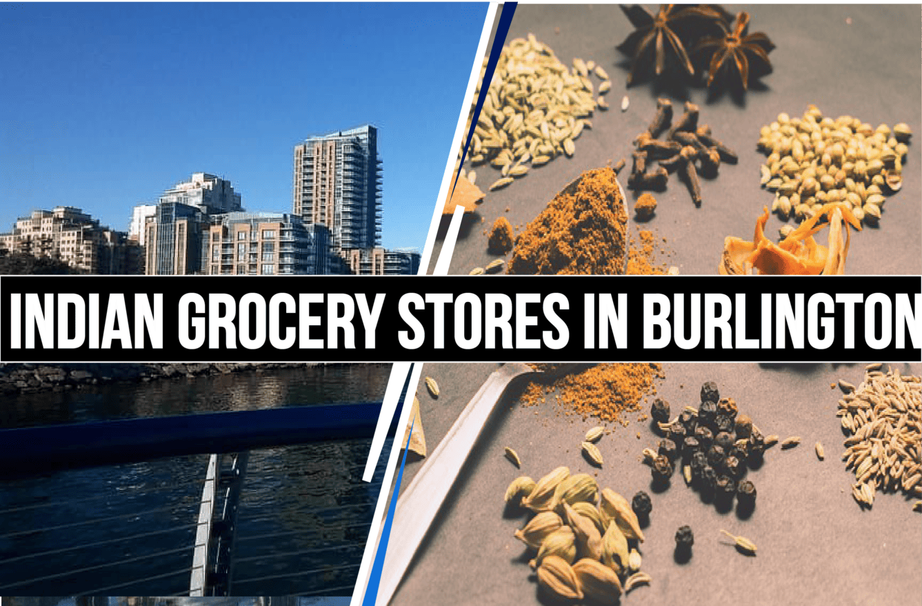 Best Indian Grocery Stores in Burlington