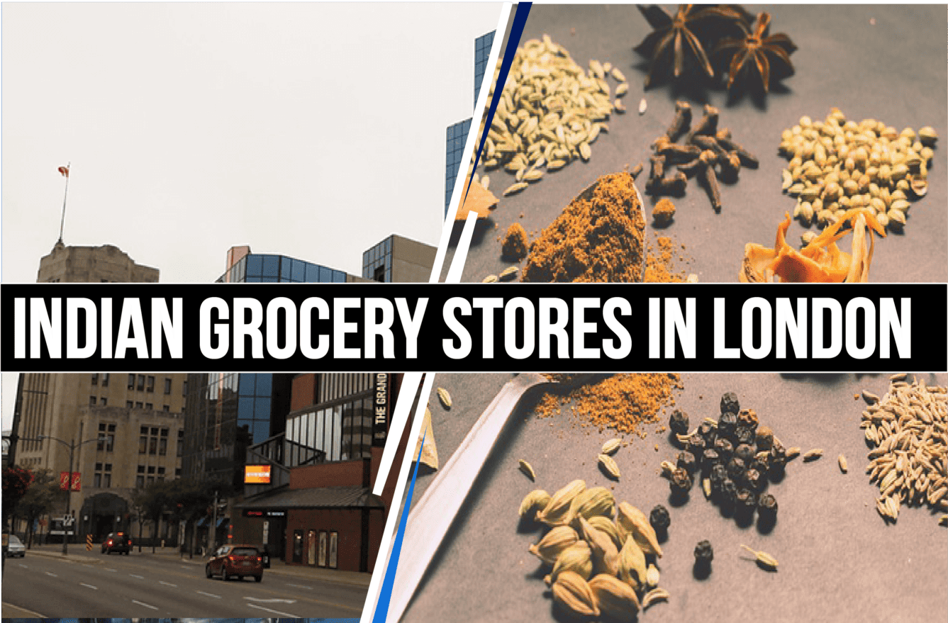 Best Indian Grocery Stores in London Ontario