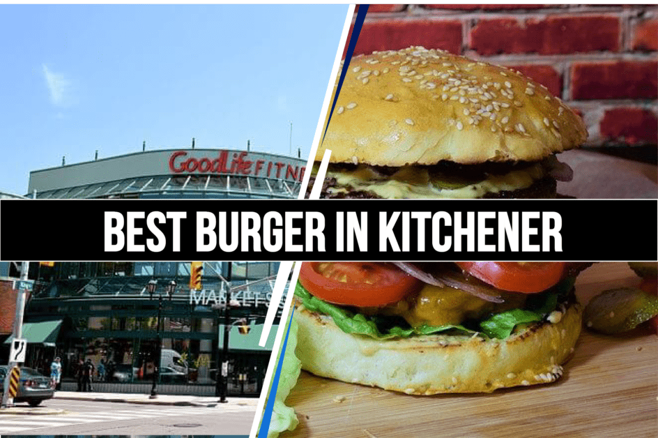Best Burger in Kitchener