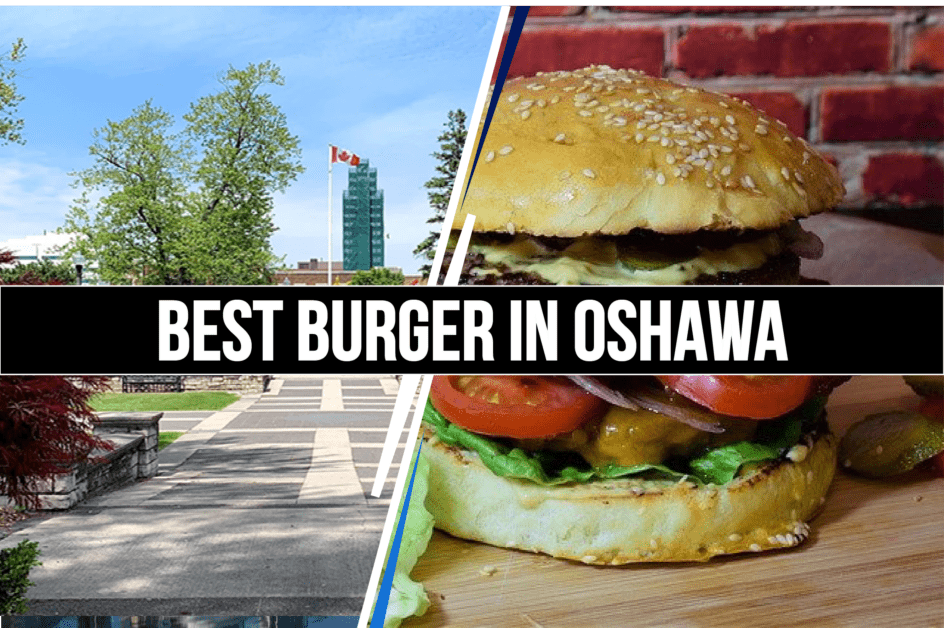Best Burger in Oshawa