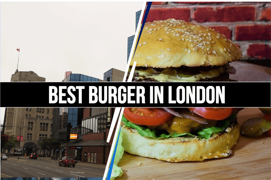 Best Burger in London Ontario