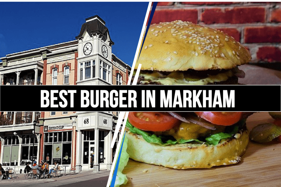 Best Burger in Markham